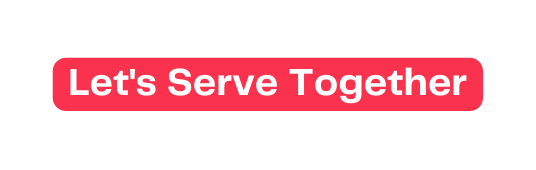 Let s Serve Together